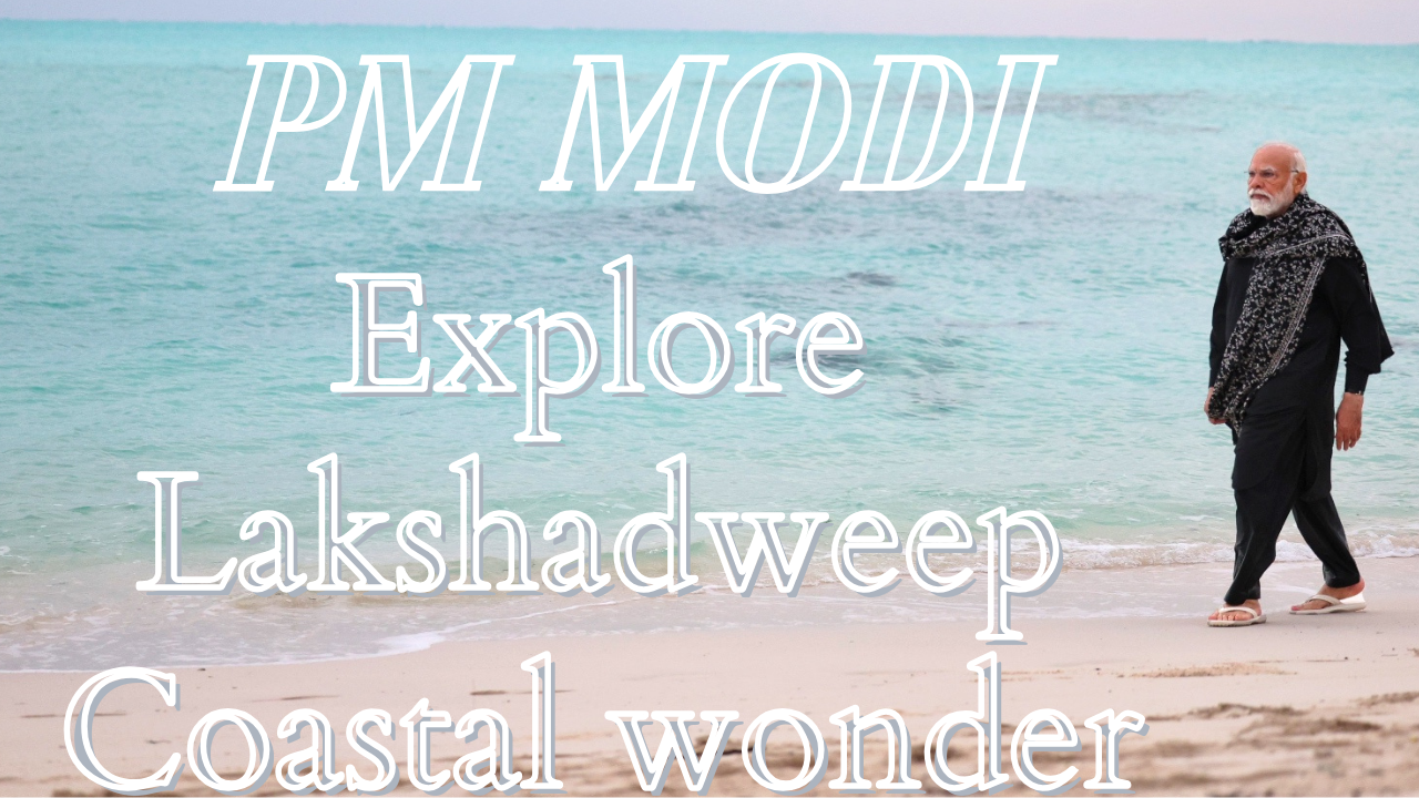 PM Modi explore Lakshdweep