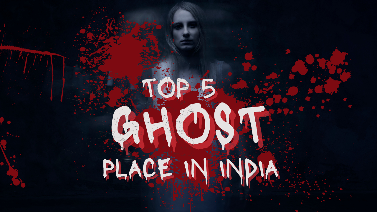 Top 5 Horror place in india